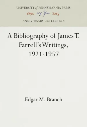 A Bibliography of James T. Farrell's Writings, 1921-1957