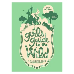 A Girl's guide to the Wild