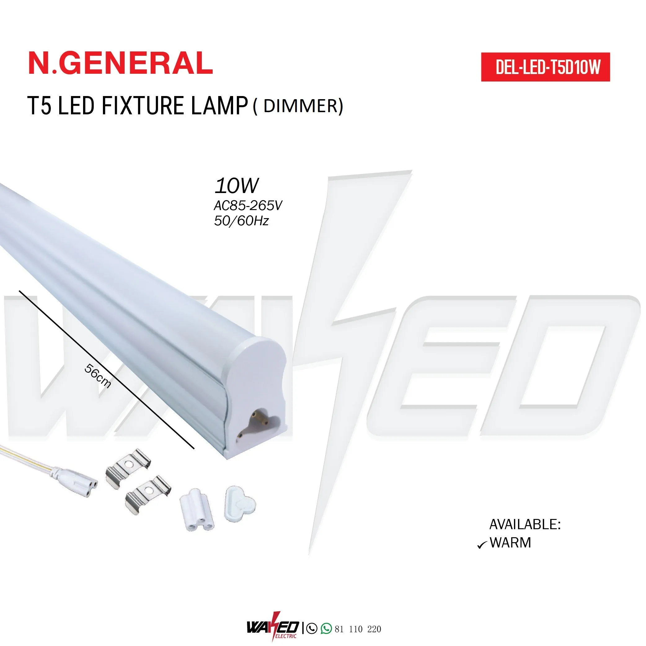 LED FIXTURE LAMP -DIMMER 10W T5  - N.GENERAL